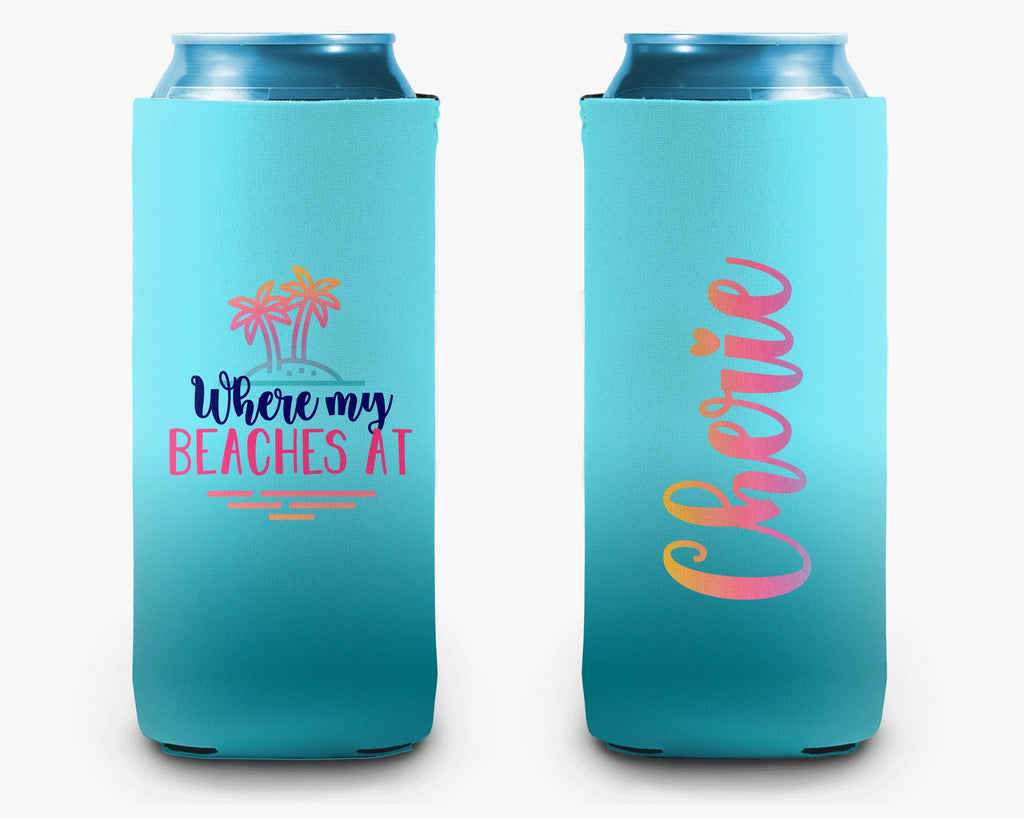 Where My Beaches At Sunset Ombre Can Cooler Vacation Personalized Can Cooler Sleeve