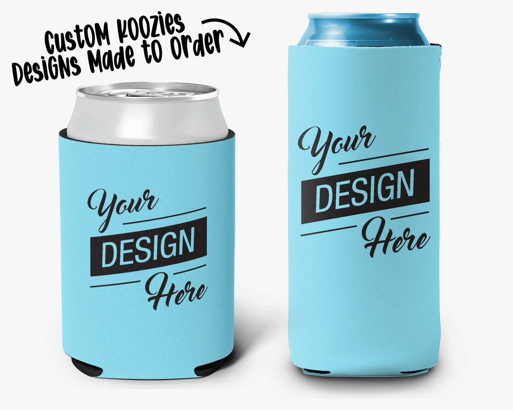 Custom Can Holder Order | Your design or idea | Personalized Can Sleeve