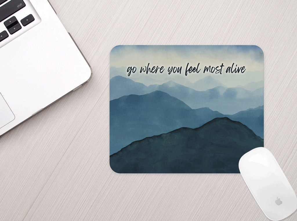 Mountain Mouse Pad Navy Mountain Go Where You Feel Most Alive Mousepad