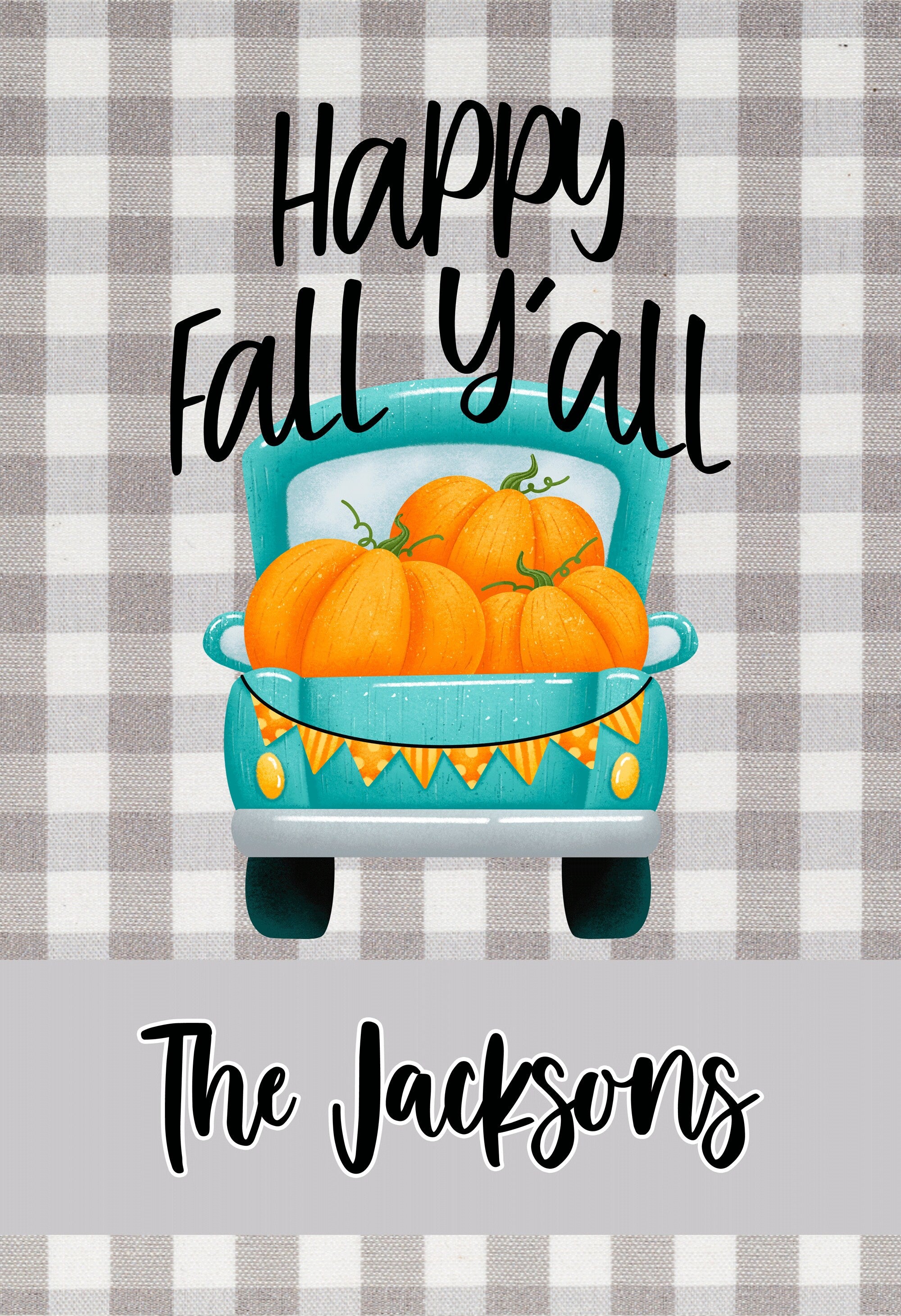Happy Fall Y'all Gray Plaid Truck Pumpkin Personalized Garden Flag Welcome Fall Personalized Garden Flag