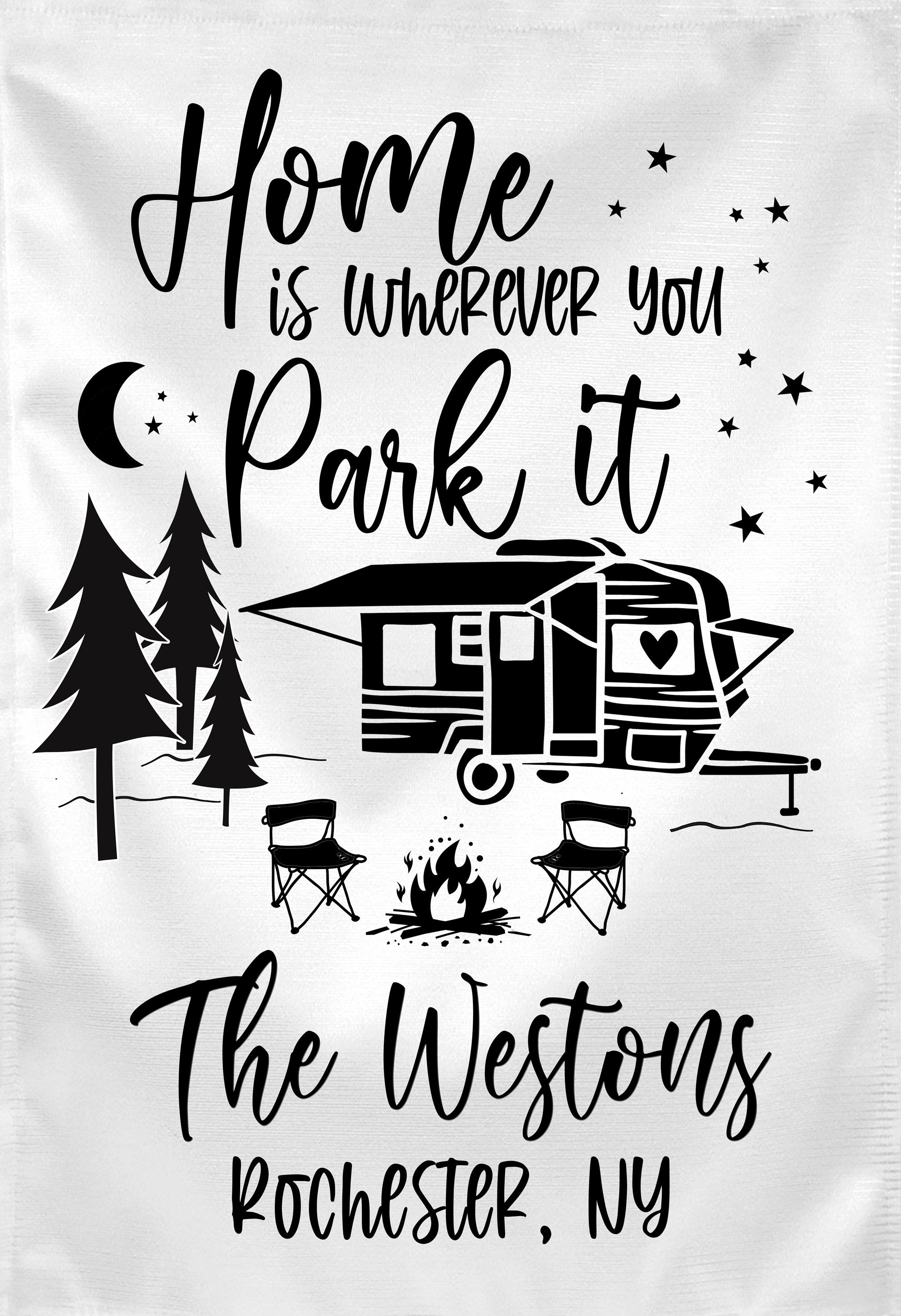 Home is Where you Park it Personalized Custom Garden Flag Camper Flag Garden Flag