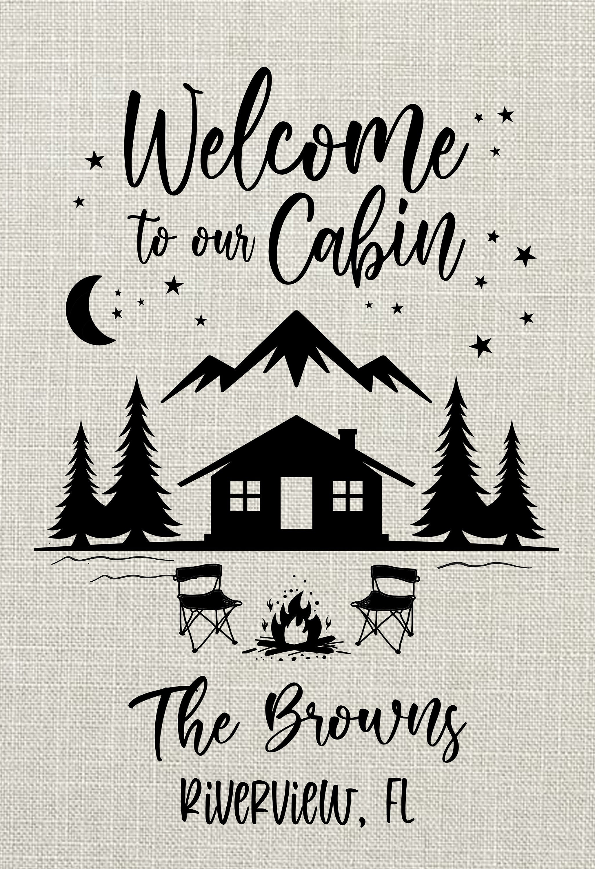 Welcome to our Cabin Personalized Custom Garden Flag Cabin Mountain Garden Flag