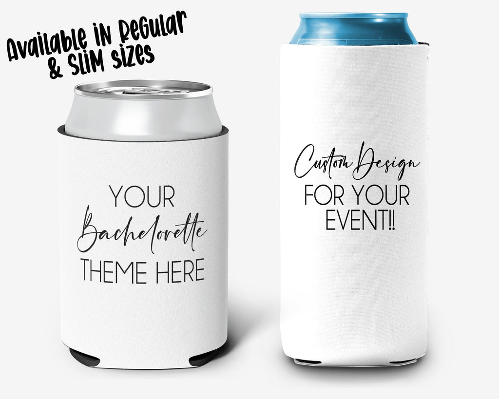 Bachelorette Party Can Cooler Custom Theme Bridal Party Theme Personalized Can Cooler Sleeve