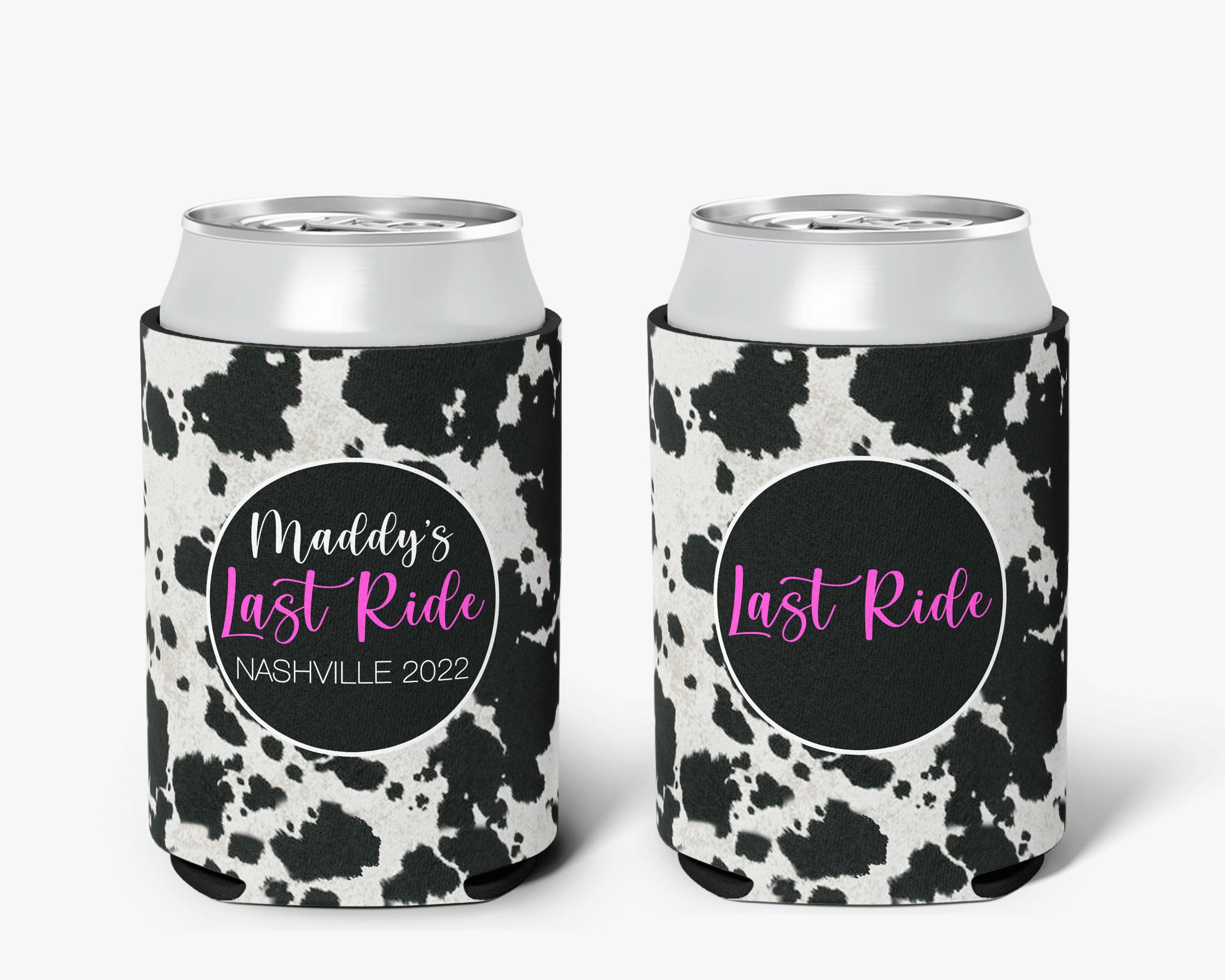 Bachelorette Party Can Cooler Last Ride Bridal Party Cowgirl Theme Personalized Nashville Can Cooler Sleeve