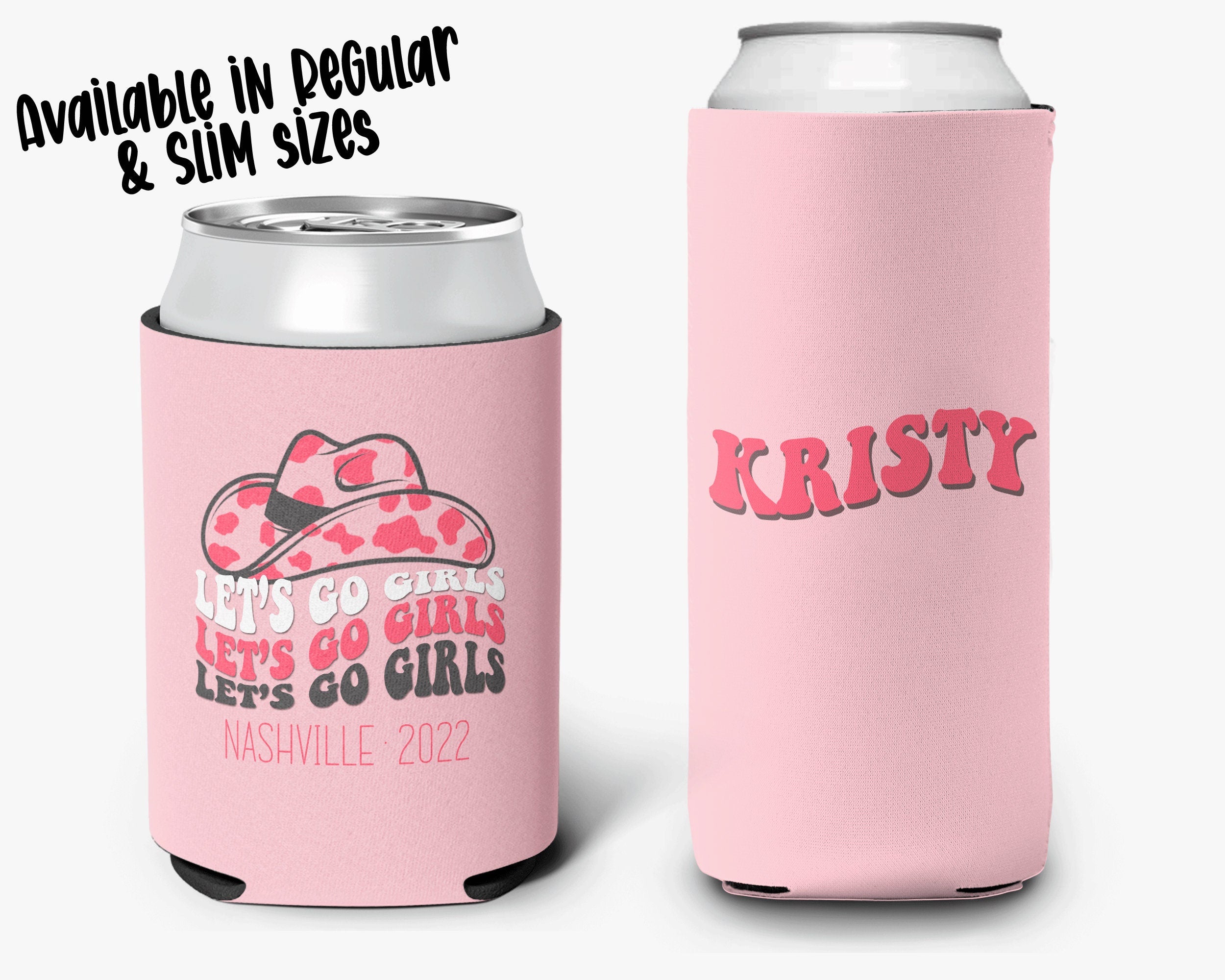 Bachelorette Party Let's Go Girls Can Cooler. Nashville Theme Bridal Party, Personalized Can Cooler Sleeve