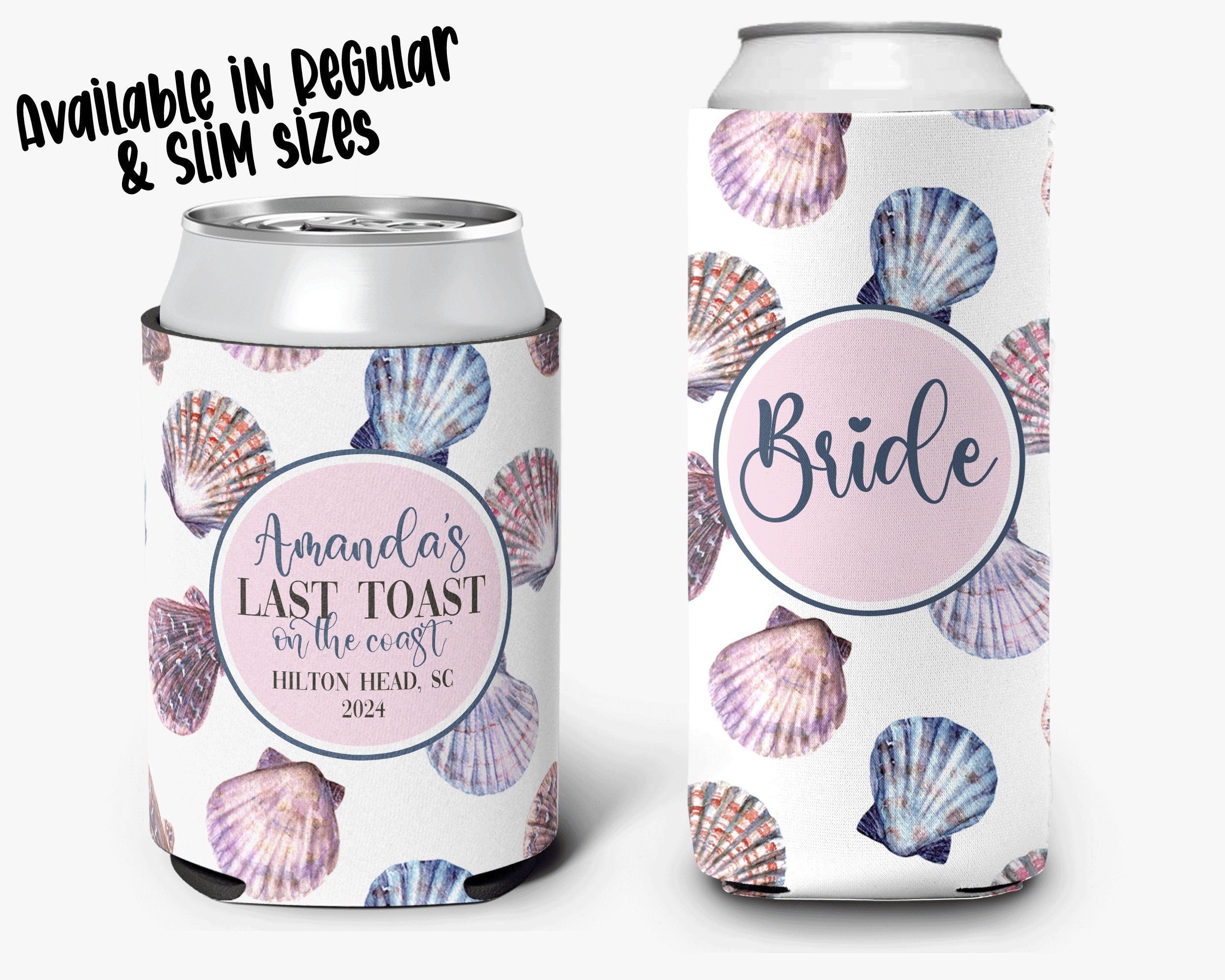 Bachelorette Party Last Toast on the Coast Theme Bridal Party Coastal Drink Theme Personalized Can Cooler Sleeve